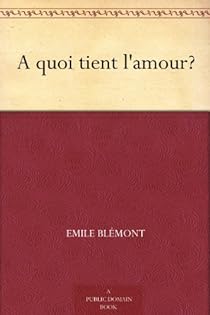 À quoi tient l’Amour ?