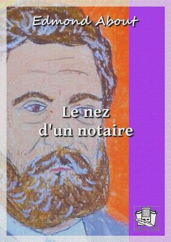 Le nez d’un notaire